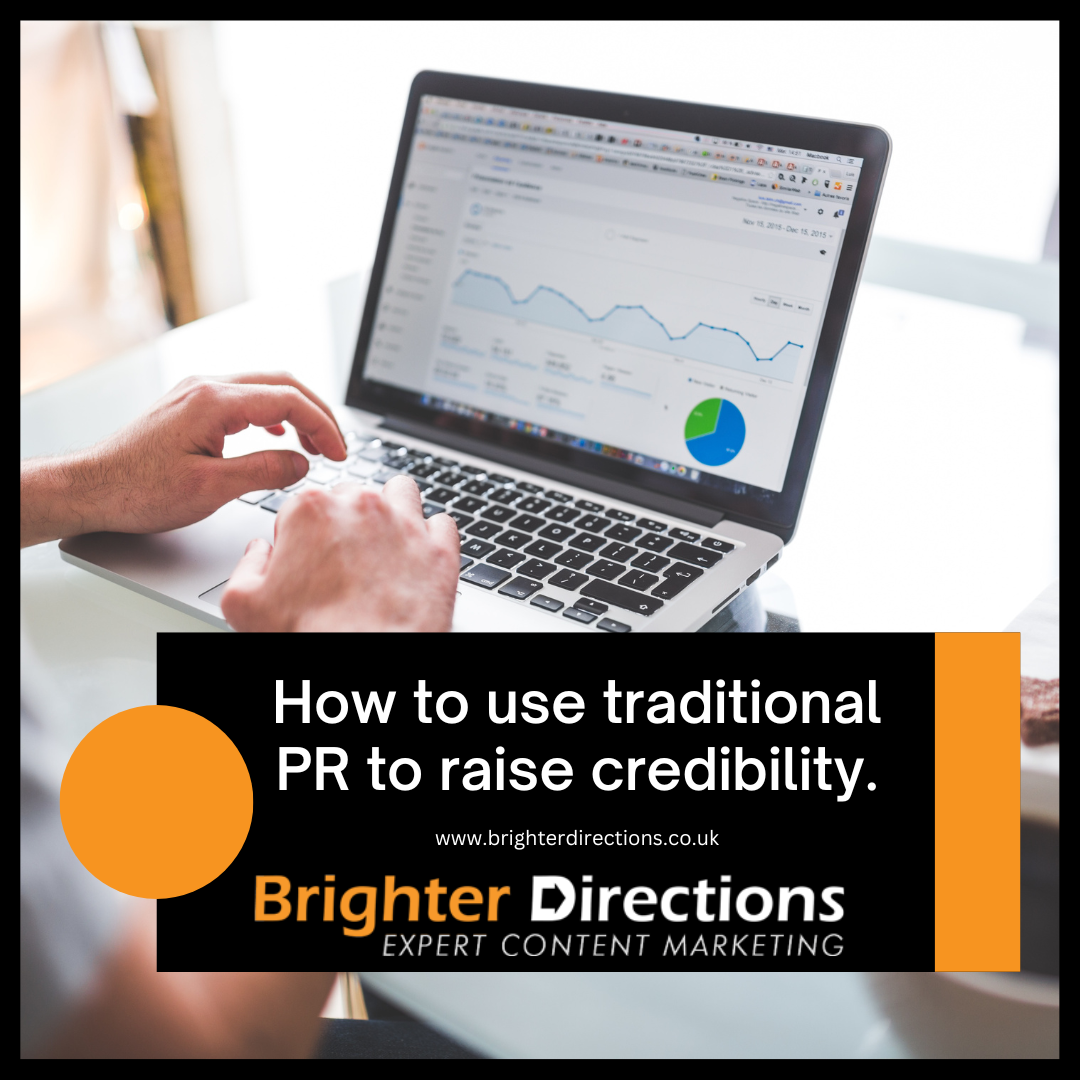 Using traditional PR to raise credibility - Brighter Directions