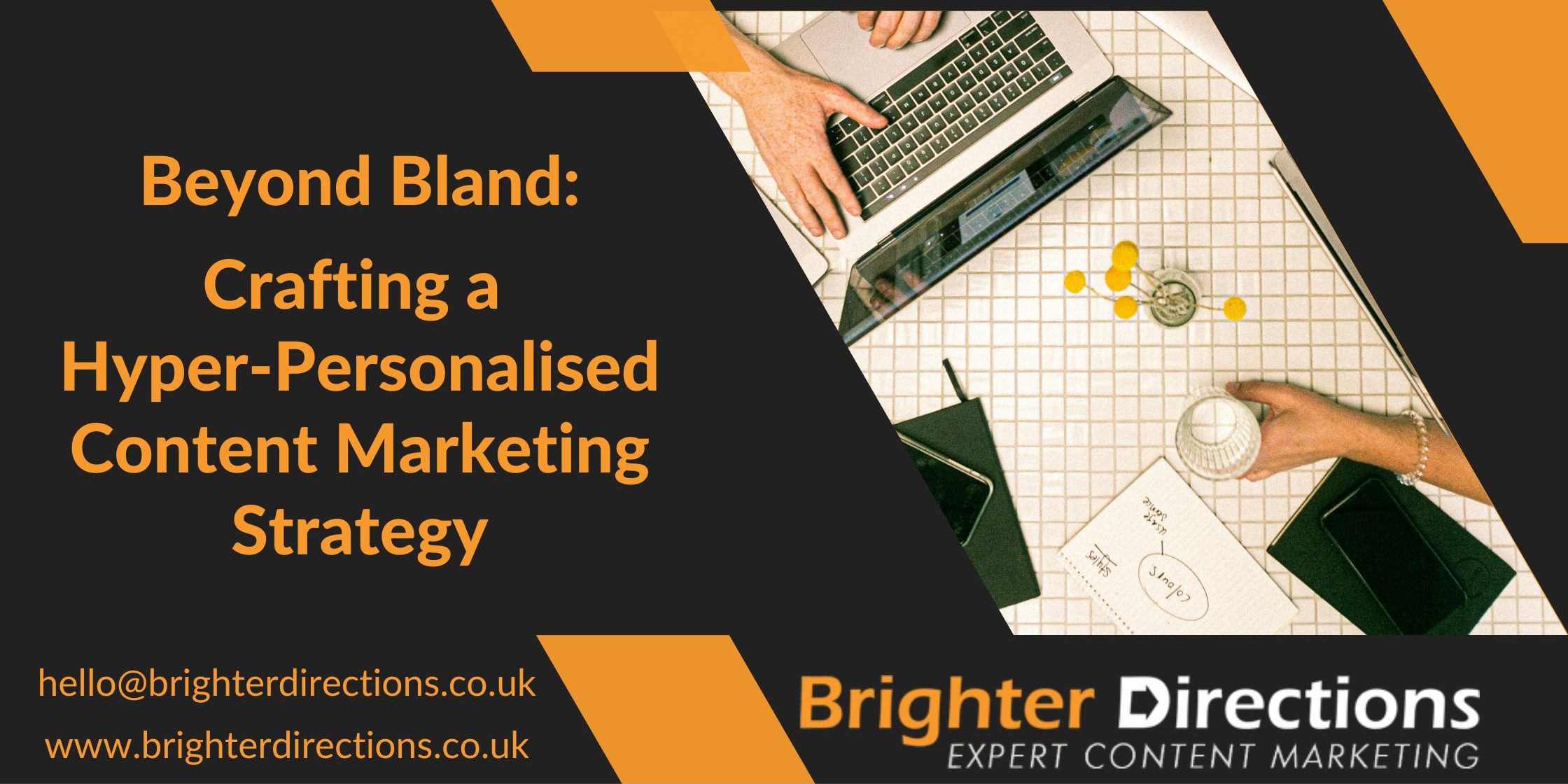 Beyond Bland Crafting a Hyper-Personalised Content Marketing Strategy