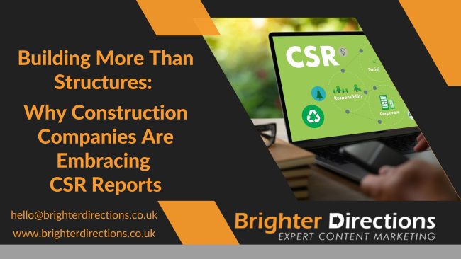 Building More Than Structures: Why Construction Companies Are Embracing CSR Reports