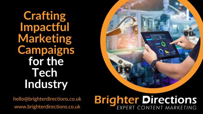 Crafting Impactful Marketing Campaigns for the Tech Industry