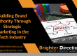 Building Brand Authority Through Strategic Marketing in the Tech Industry