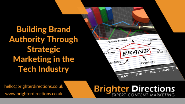 Building Brand Authority Through Strategic Marketing in the Tech Industry