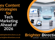 Key Content Strategies for Tech Marketing Ahead of 2026